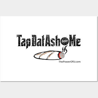 TapDatAsh.Me Posters and Art